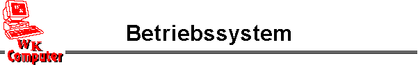 Betriebssystem